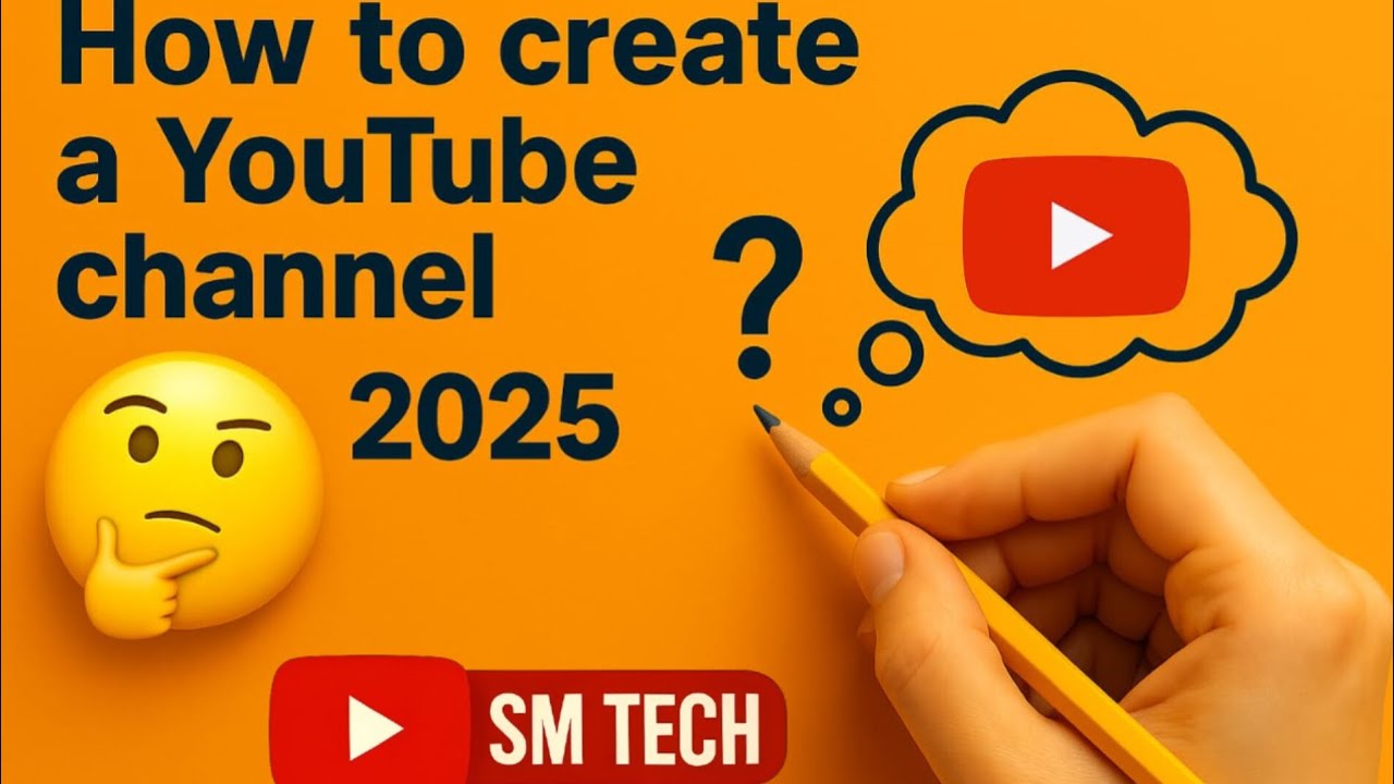 How To Start A Youtube Channel In 2025 Easy Tutorial Youtube