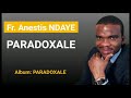 Anestis NDAYE - PARADOXALE