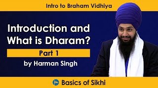 Intro \u0026 What is Dharam? Intro to Braham Vidhiya #1 by Harman Singh