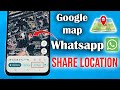 How to Share location on whatsapp from Google Maps