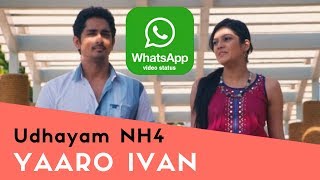 Whatsapp Status Tamil | Udhayam NH4 | Yaaro Ivan
