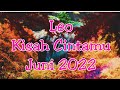 Leo Kisah Cintamu Juni 2022 |😍Pertemuan Pertama Denganny Membuatmu Sadar Bahwa Dialah Yang Kamu Cari