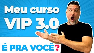 MEU CURSO VIP É PARA VOCÊ? SAIBA COMO FUNCIONA