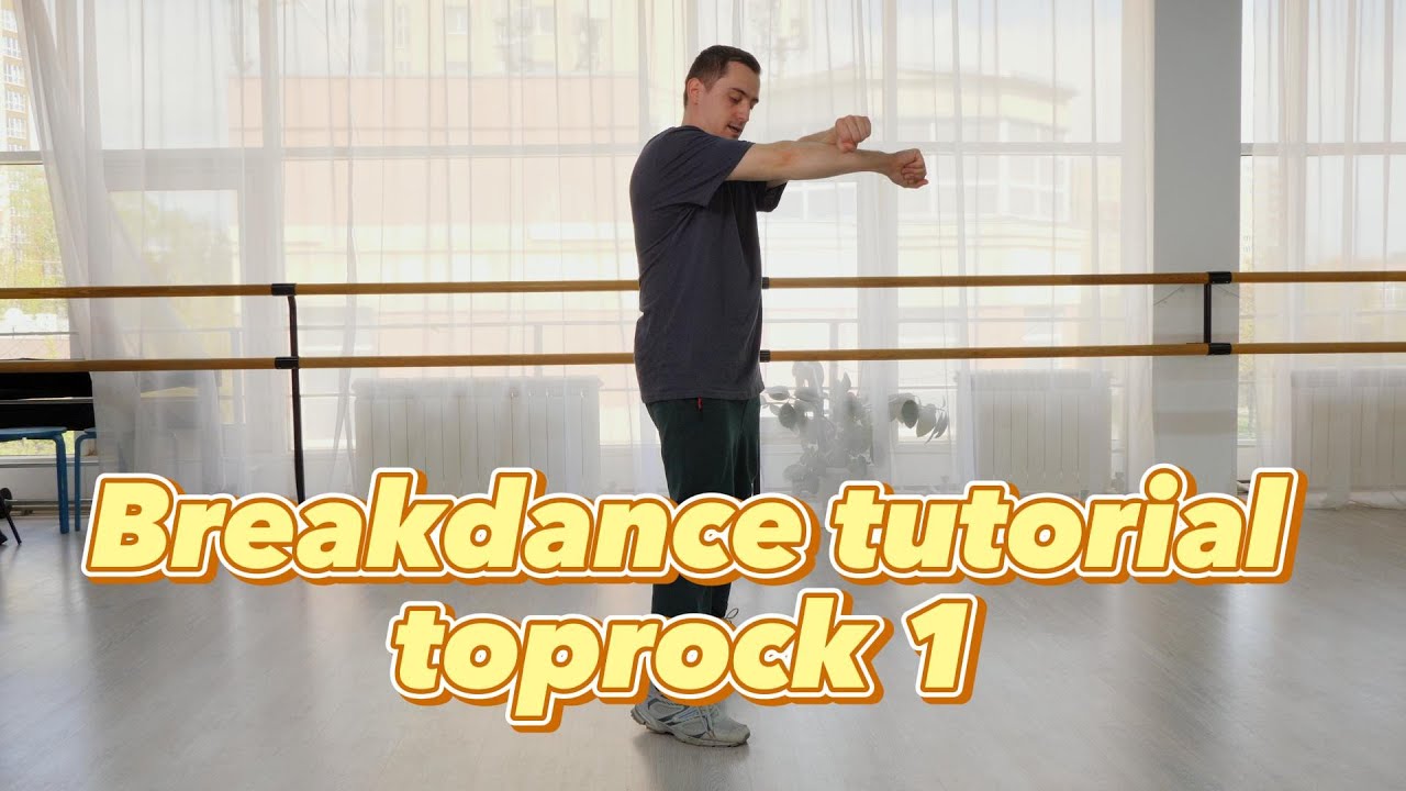Breakdance Tutorial Toprock 1 Youtube