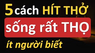 Cổ nhân dạy 5 Cách Hít Thở Giúp Người Già Sống Thọ, Khỏe Mạnh