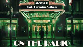 Memi P feat Lorraine Wilson - On the Radio (Stan Courtois Housy Redrum Mix)