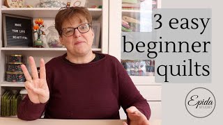 Three Easy Beginner Quilts