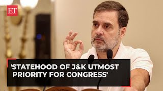 Rahul Gandhi says statehood of J\u0026K utmost priority for Congress