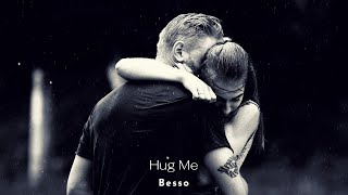 Besso - Hug Me [Music ]