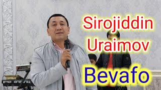 #Sirojiddin #Uraimov- #Bevafo. #chimyon