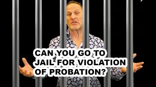 Can You Go To Jail Again For Probation Violation?