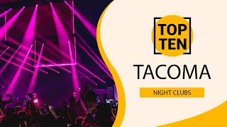 Top 10 Best Night Clubs to Visit in Tacoma, Washington State | USA - English
