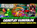 ESMERALDA EXP META BARU❗TIPS ITEM ESMERALDA DARAH PUTIH❗BUILD ESMERALDA TERSAKIT❗GAMEPLAY ESMERALDA