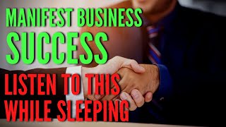 Manifesting Business Success 8hrs | Listen to this while sleeping | Affirmations for Entrepreneurs