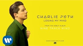 Charlie Puth - Losing My Mind [Official Audio]
