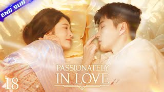 【Multi-sub】Passionately in Love EP18 | 💟Only the CEO's kiss can calm the wild girl down~