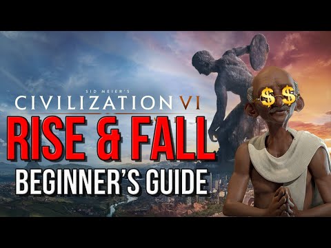 Rise & Fall Beginner's Guide – Civ VI Tips for Complete Noobs
