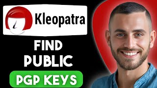 How to Find Public PGP Keys on Kleopatra (2025) | Easy Guide