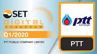 SET Digital Roadshow Q1/2020 PTT PUBLIC COMPANY LIMITED [ PTT ]