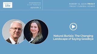 Natural Burials: The Changing Landscape of Saying Goodbye | Episode 3