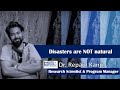 Disasters are NOT natural | Repaul kanji | GIDM