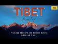 4K TIBET - Driving along Yarlung Tsangpo River to Namcha Barwa & Yarlung Tsangpo Grand Canyon