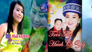 Huab Ci Yaj  Hlub Koj Xwb  MV Official By Txos Thoj 2024