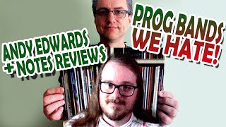 TEN PROG BANDS WE HATE | with YouTuber NOTES REVIEWS