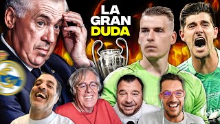 ¿COURTOIS O LUNIN EN LA FINAL DE LA CHAMPIONS LEAGUE? | REAL MADRID, ANCELOTTI...