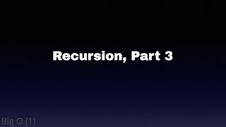 Recursion, Part 3