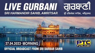 Official Live Telecast from Sachkhand Sri Harmandir Sahib Ji, Amritsar | PTC Punjabi | 27.04.2023