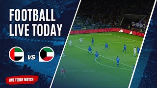 🔴LIVE TODAY MATCH: United Arab Emirates vs Kuwait - WAFF Arabian Gulf Cup