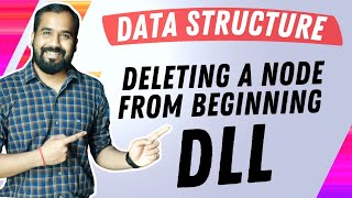 Deleting a Node from Beginning of Doubly Linked list Explained in Hindi l Data Structure