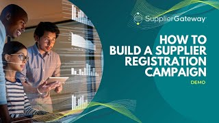 How to Build a Supplier Registration Campaign with SupplierGateway