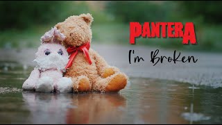 Pantera - I'm Broken /Hq/ with Special Video (Remastered by Stradan)