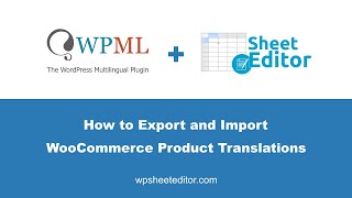 WooCommerce Multilingual - Export and Import Product Translations