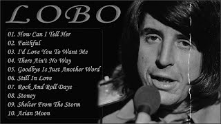 The Very Best Songs Of L.o.b.o  | L.o.b.o Greatest Hits Full Album