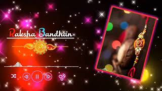 New 👫 Rakha bandhan whatsApp status song 2021 || Happy Raksha bandhan ringtone || Raksha status 2021