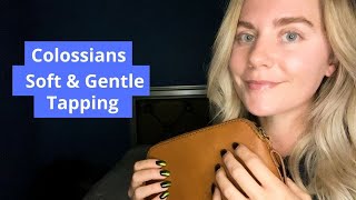 Bible ASMR ~ Soft Gentle Tapping and Scratching for Sleep ~ Colossians