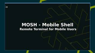 MOSH - ssh but better for mobile?