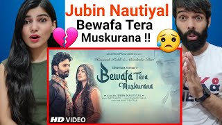 Bewafa Tera Muskurana Song | Meet Bros Ft. Jubin Nautiyal |Himansh K,Akanksha P|Bhushan K | Reaction