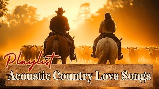 1 Hour Heartfelt Country Love Songs 🎸 | A Curated Acoustic Playlist of Romantic Ballads for 2025