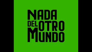 Nada del Otro Mundo 2024 Live Stream