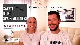 Spa centar utisci i saveti / bonton i nudizam + storytime