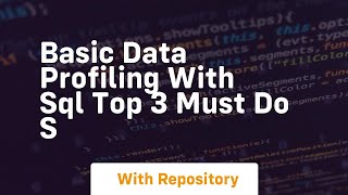 basic data profiling with sql top 3 must do s