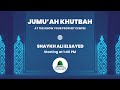 Jumu'ah Khutbah - No time to waste