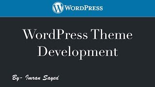 #4 WordPress Theme Development- Displaying Pages and Comments Part 4