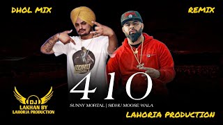 410 - Dhol Remix | Sunny Malton & Sidhu Moose Wala Ft. Lahoria Production