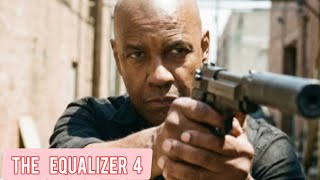 The Equalizer 4 – The Shocking Twist After Chapter 3