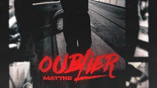 MattKe - Oublier ( Instrumental Official ) • DyzzyProd